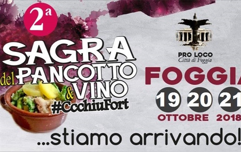 #CcchiuFort - Sagra del Pancotto e Vino - 2 Edizione Foggia